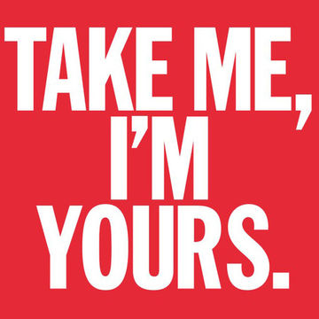 Take Me I,am Yours