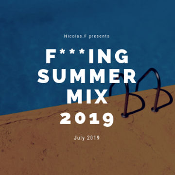 Fucking summer mix 2019