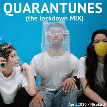 Quarantunes, the lockdown MIX