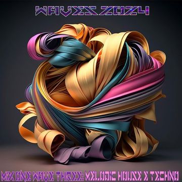 WAVES 2024 MIX 1 3RD WAVE: Melodic House & Techno