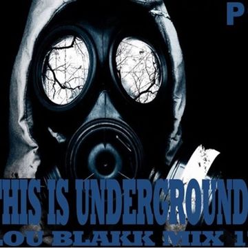 LOU BLAKK'S UNDERGROUND MIX 17 P1