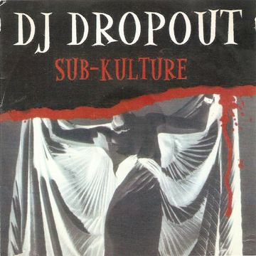 DJ DropOut - Sub-Kulture