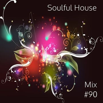 Soulful House Mix #90