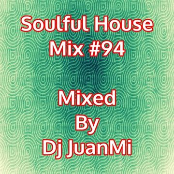 Soulful House Mix #94