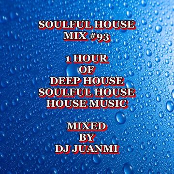 Soulful House Mix #93