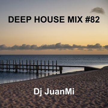 deep house mix 82