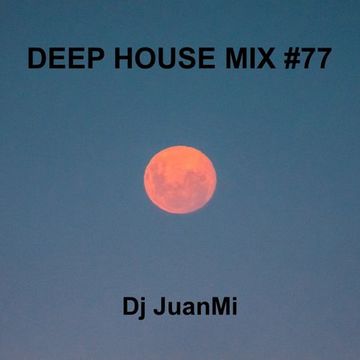 deep house mix 77