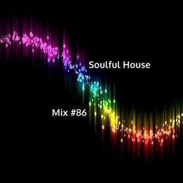 Soulful House Mix #86