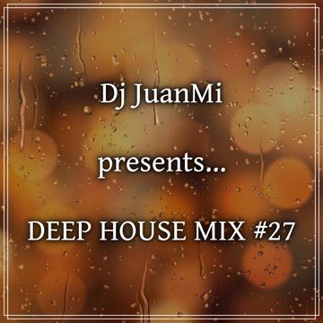 deep house mix 27