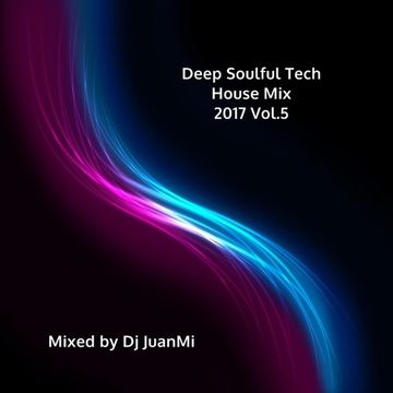 Deep Soulful Tech House Mix 2017 Vol.5