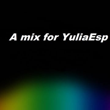 A mix for YuliaEsp