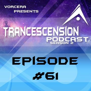 Trancescension Podcast S2E61