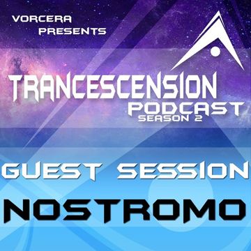 Trancescension Podcast S2E78 ft. Nostromo