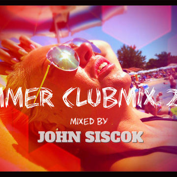 Summer Clubmix 2014 mixed by John Siscok 