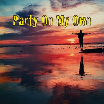 Party On My Own