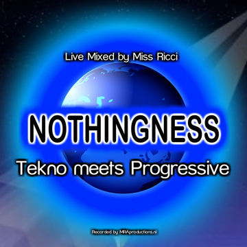 NOTHINGNESS   Tkno meets Progressive   by Miss Ricci (Live rec 23 11 14)