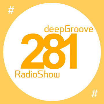deepGroove Show 281