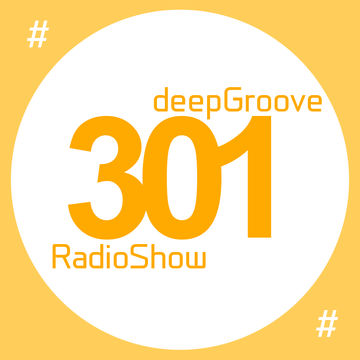 deepGroove Show 301 - www.deepgrooveshow.com