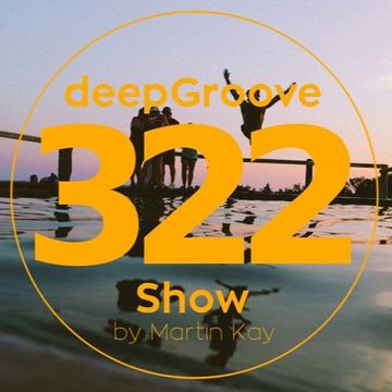 deepGroove Show 322