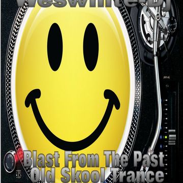 WesWhite Dj    Blast From The Past (Old Skool Trance Era 1998-2004)