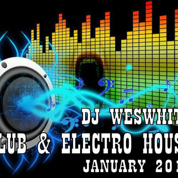 WesWhite Dj - Club & Electro House January 2016