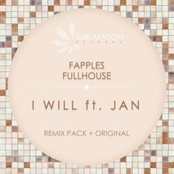 Fapples And Fullhouse Feat Jan    I Will (Topo Remix)