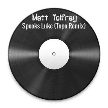 Matt Tolfrey   Spooks Luke (Topo Remix)