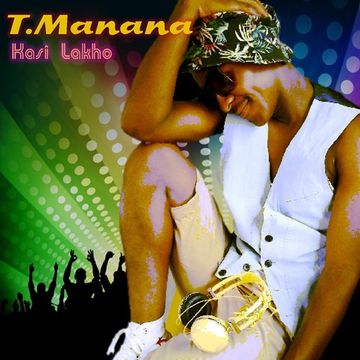 T Manana Kasi Lakho (Original Mix)