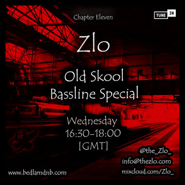 BedlamRadio - Chapter Eleven, Part Three [Old Skool Bassline Special]