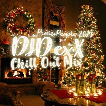 DJDEXX - Chill Out Mix 2021