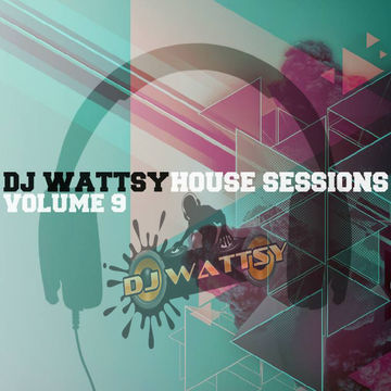 DJ WATTSY House Sessions vol 9 mix cd 2015