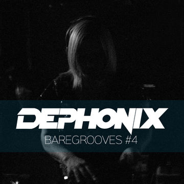 Dephonix - Bare Grooves Mix 4