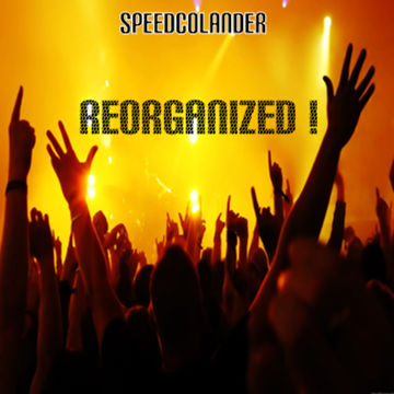 Dj SpeedColander   Reorganized (2015)