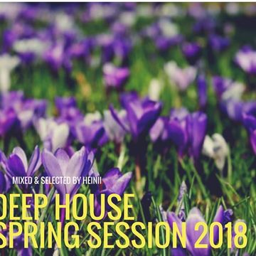 Deep House Spring Session 2018