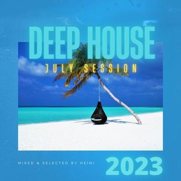 Deep House Session July 2023