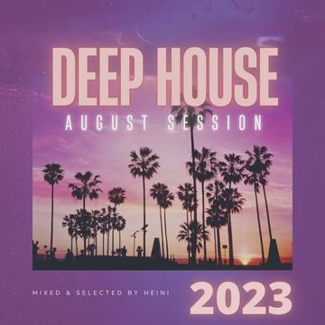 Deep House Session August 2023 