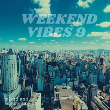 Weekend Vibes 9