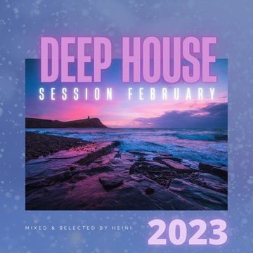 Deep House Session February 2023