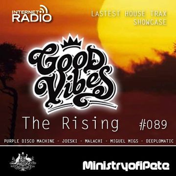 Good Vibes 089 - The Rising