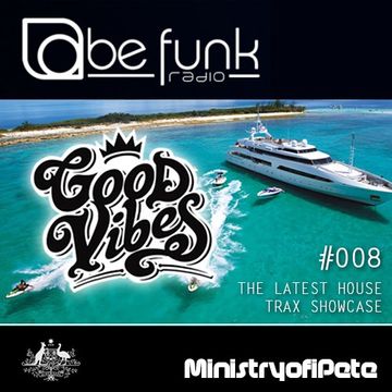 Good Vibes 008 - BeFunkRadio