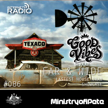 Good Vibes 086 - Far & Wide