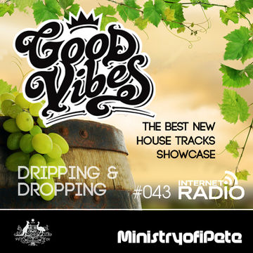 GoodVibes043 - Dripping & Dropping