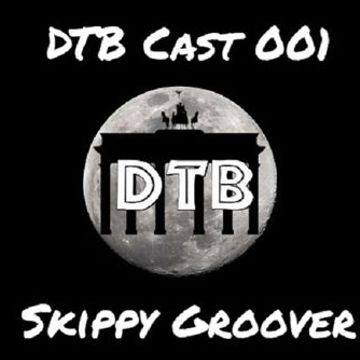 Skippy Groover - DTB Cast 001