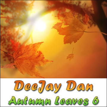 DeeJay Dan - Autumn Leaves 6 [2014]