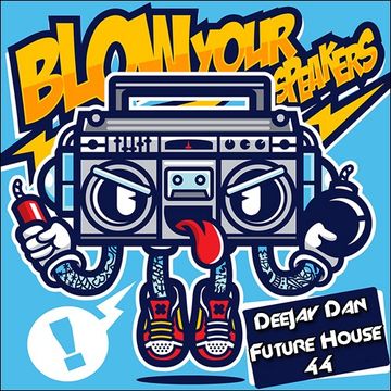 DeeJay Dan - Future House 44 [2018]