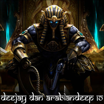 DeeJay Dan - ArabianDeep 10 [2022]