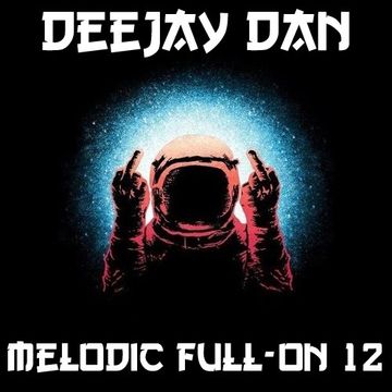 DeeJay Dan - Melodic Full On 12 [2018]