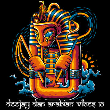 DeeJay Dan - Arabian Vibes 10 [2022]