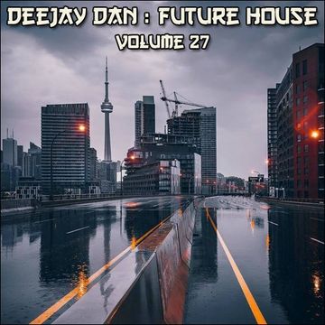 DeeJay Dan - Future House 27 [2017]