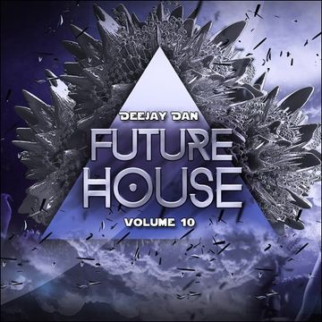 DeeJay Dan - Future House 10 [2016]